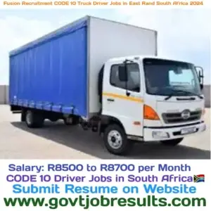 Fusion Recruitment CODE 10 Truck Driver Jobs in East Rand South Africa 2024