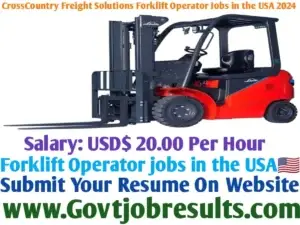 CrossCountry Freight Solutions Forklift Operator Jobs in the USA 2024