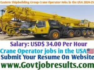 Eastern Shipbuilding Group Crane Operator Jobs in the USA 2024-25