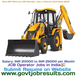 Gees EPC Services JCB Operator Jobs in Chennai Tamil Nadu 2024