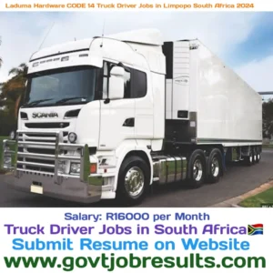 Laduma Hardware CODE 14 Truck Driver Jobs in Limpopo South Africa 2024