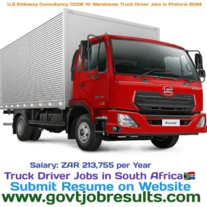 U.S Embassy Consultancy CODE 10 Warehouse Truck Driver Jobs in Pretoria 2024