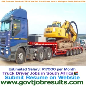 JSM Business Service CODE 14 Low Bed Truck Driver Jobs in Wellington South Africa 2024