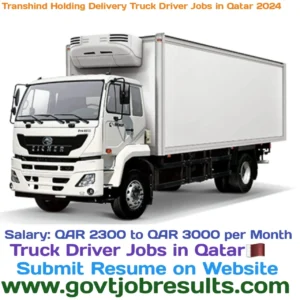 Transind Holding Delivery Truck Driver Jobs in Qatar 2024