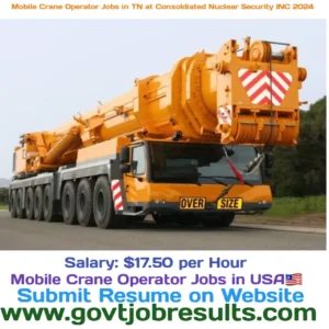 Mobile Crane Operator Jobs in TN at Consolidated Nuclear Security INC 2024