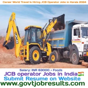 Career World Travel is Hiring JCB Operator Jobs in Kerala 2024