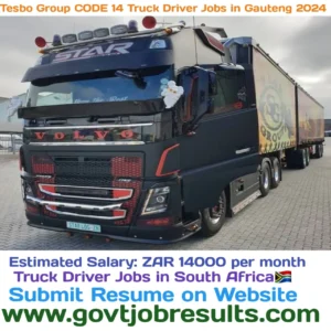 Tesbo Group CODE 14 Truck Driver Jobs in Gauteng 2024