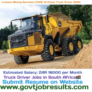 Lomeza Mining Services CODE 14 Dump Truck Driver 2024