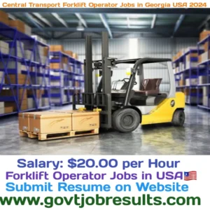 Central Transport Forklift Operator Jobs in Georgia USA 2024