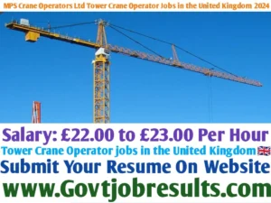 MPS Crane Operators Ltd Tower Crane Operator Jobs in the United Kingdom 2024