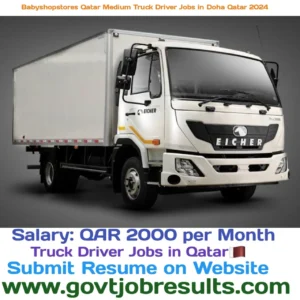 Babyshop Qatar Medium Truck Driver Jobs in Doha Qatar 2024