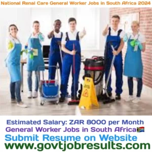 National Renal Care General Worker Jobs in South Africa 2024