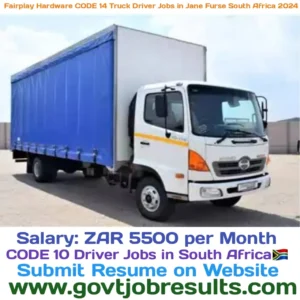 Fairplay Hardware CODE 10 Truck Driver Jobs in Jane Fuse South Africa 2024