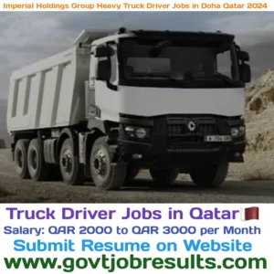 Imperial Holding Group Heavy Truck Driver Jobs in Doha Qatar 2024