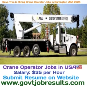 Save Tree is Hiring Crane Operator Jobs in Burlington USA 2024