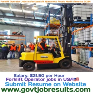 Forklift Operator Jobs in Portland at Ajinomoto Foods North America 2024