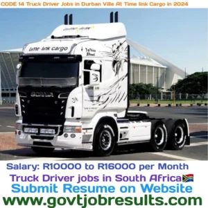 CODE 14 Truck Driver Jobs in Durban Ville at Time Link Cargo in 2024