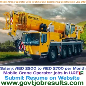 Mobile Crane Operator Jobs in Dubai at China Civil Engineering Construction LLC 2024