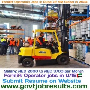 Forklift Operators Jobs in Dubai at AM Global in 2024