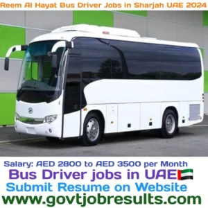 Reem Al Hayat Bus Driver Jobs in Sharjah UAE 2024