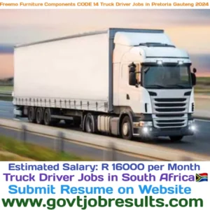 Freemo Furniture Components CODE 14 Truck Driver Jobs in Pretoria Gauteng 2024