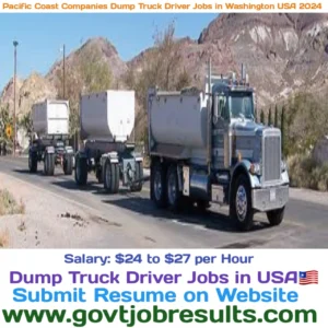 Pacific Coast Companies Dump Truck Driver Jobs in Washington USA 2024