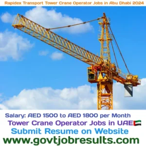 Rapidex Transport Tower Crane Operator Jobs in Abu Dhabi 2024