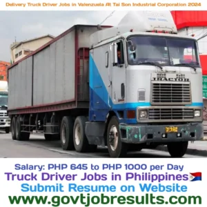 Delivery Truck Driver Jobs in Valenzuela At TAI Son Industrial Corporation 2024