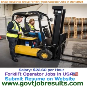 Shaw Industries Group Forklift Truck Operator Jobs In USA 2024