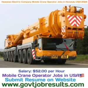 Hawaiian Electric Company Mobile Crane Operator Jobs in Honolulu USA 2024 